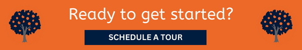 ready to get started? Schedule a tour