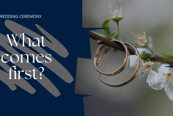 Wedding Ceremony: What comes first?